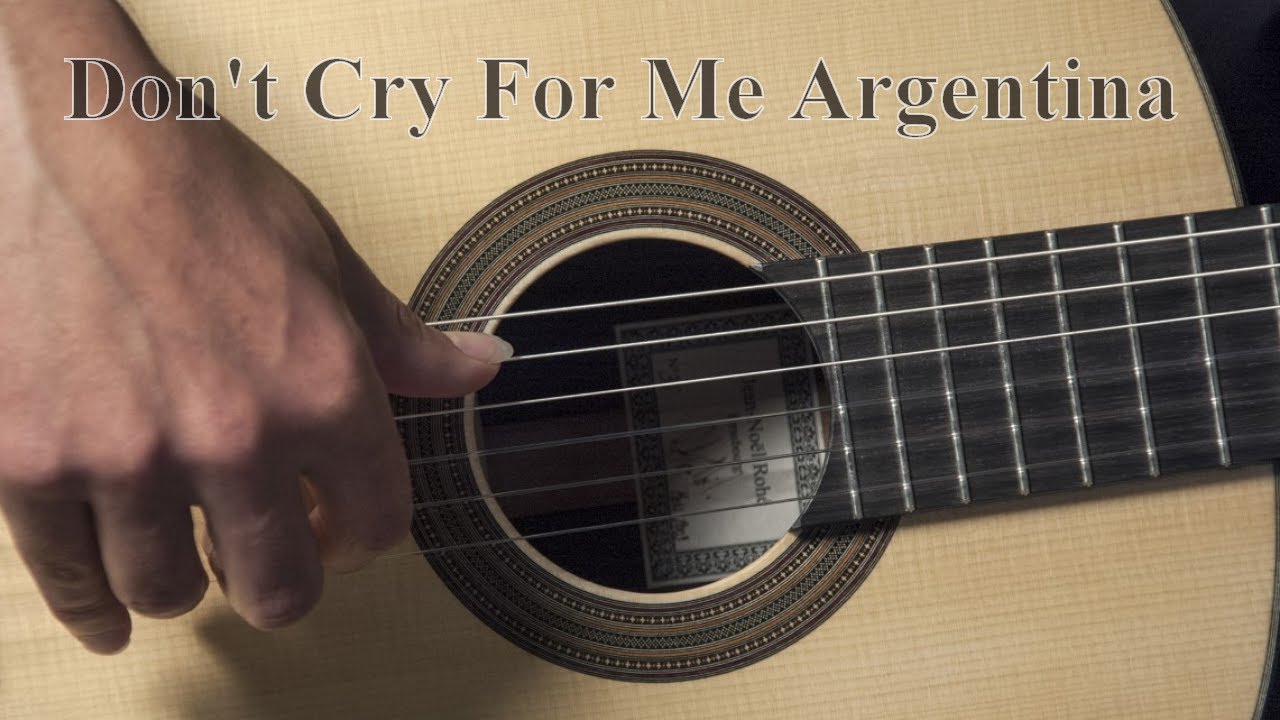 Dont Cry For Me Argentina played on classical guitar