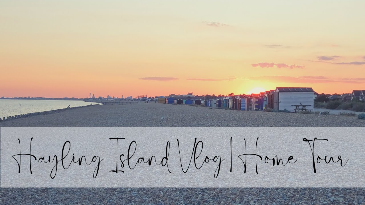 Hayling Island Vlog | Home Tour