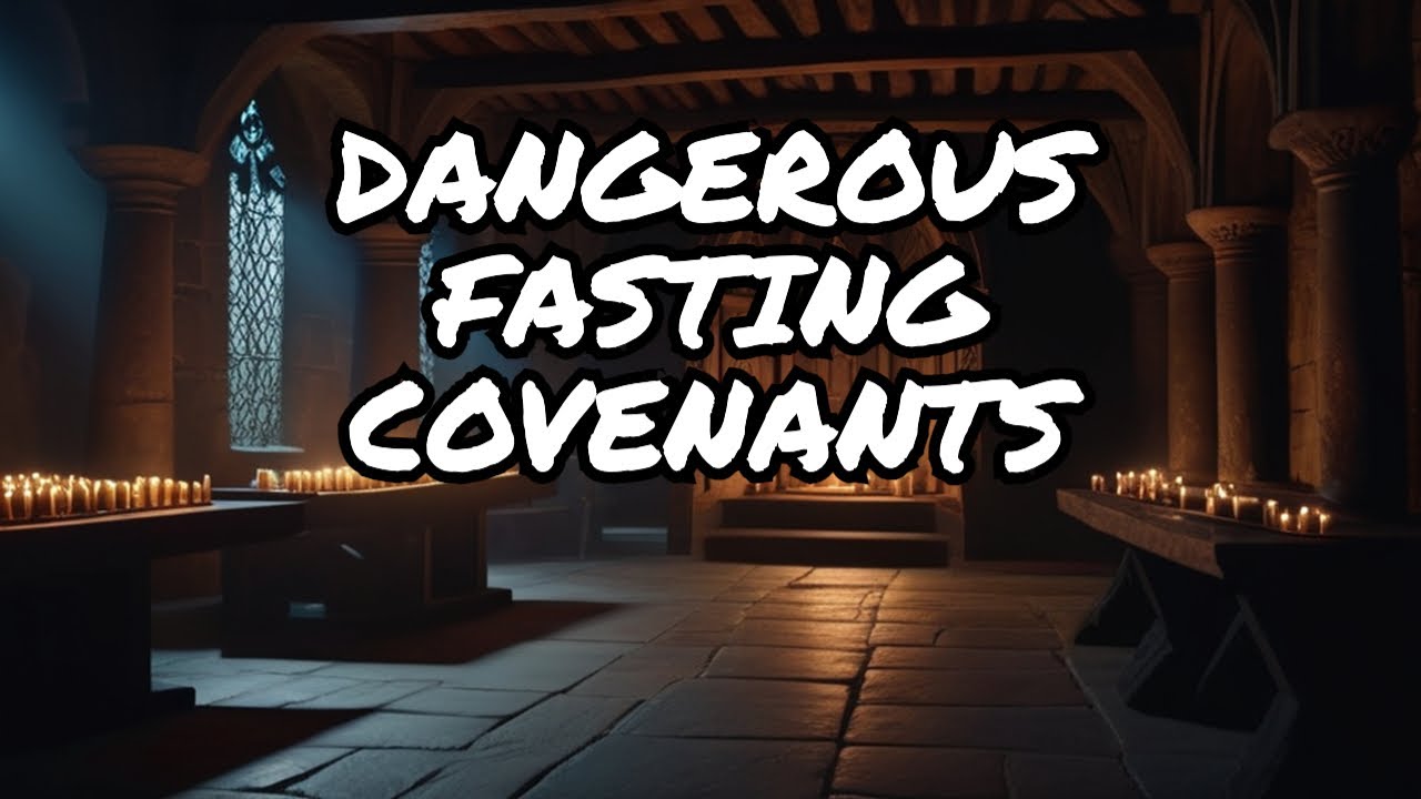 Evil covenants subtly forged via fasting