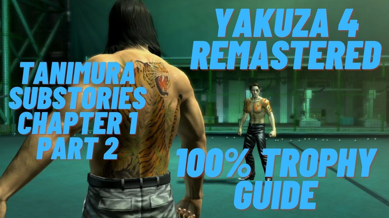 Substories Tanimura Chapter 1 Part 2 - Yakuza 4 Remastered 100% Trophy Guide