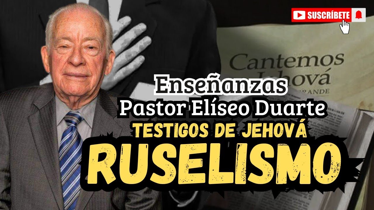 RUSELISMO | Pastor Eliseo Duarte | enseñanzas