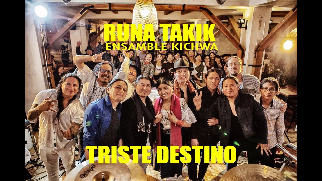 RUNA TAKIK - Ensamble Kichwa   🔥TRISTE DESTINO 