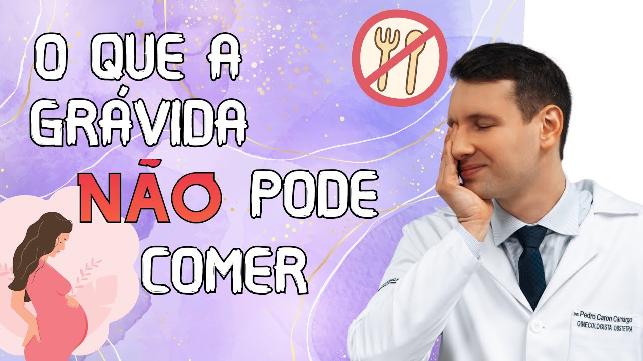 APRENDA: O QUE GRÁVIDA NÃO PODE COMER de jeito nenhum