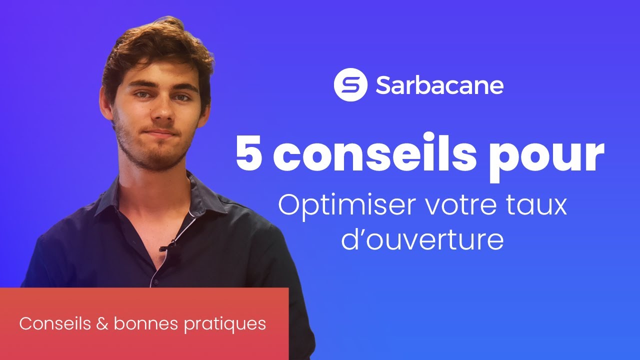 5 conseils pour optimiser le taux d'ouverture d'un email