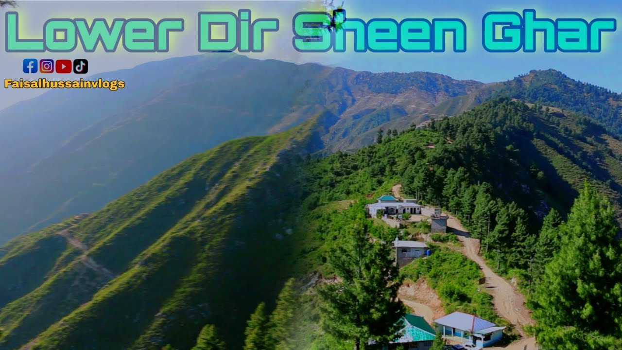 Sheen Ghar | Lower Dir Sheen Ghar | Faisal Hussain Vlogs | The Funny Hub