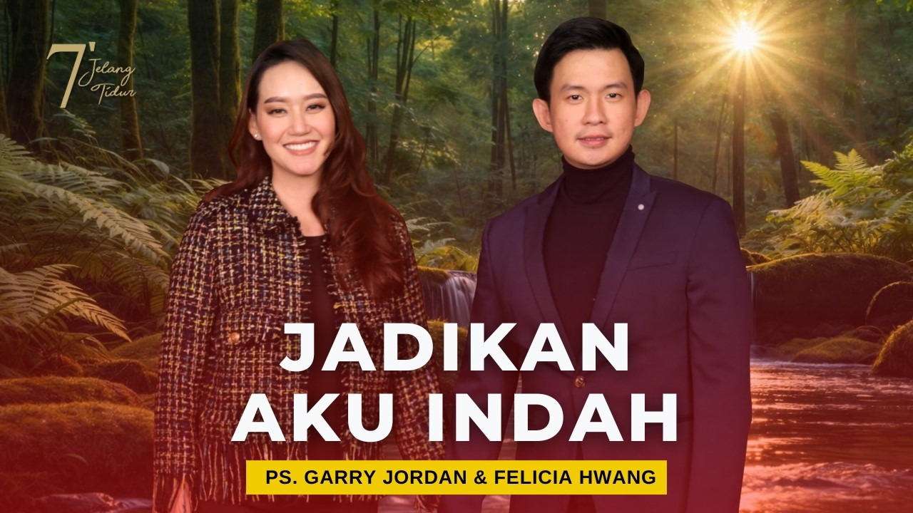 JADIKAN AKU INDAH | 7 MENIT JELANG TIDUR