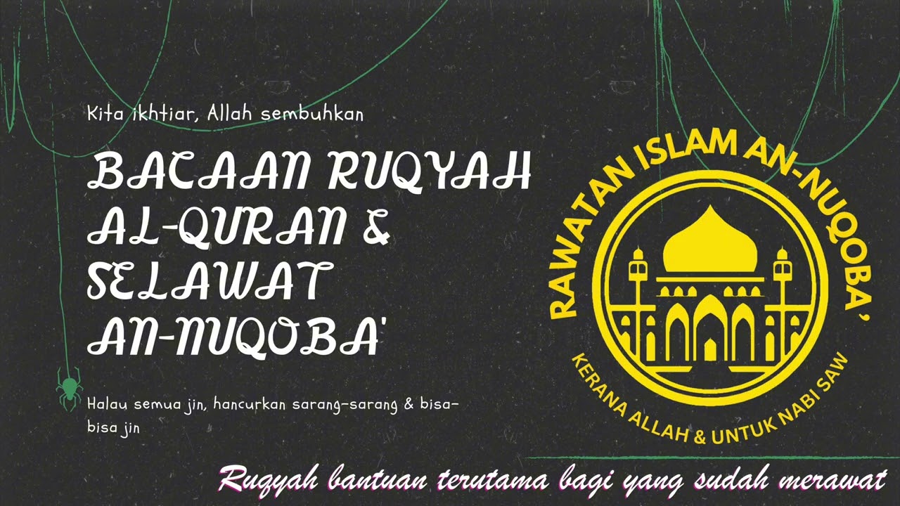 BACAAN RUQYAH AL-QURAN & SELAWAT AN-NUQOBA&rsquo;