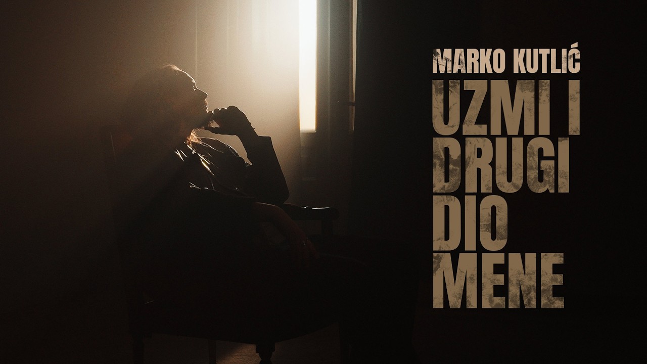 Marko Kutlić - Uzmi i drugi dio mene (Official video)
