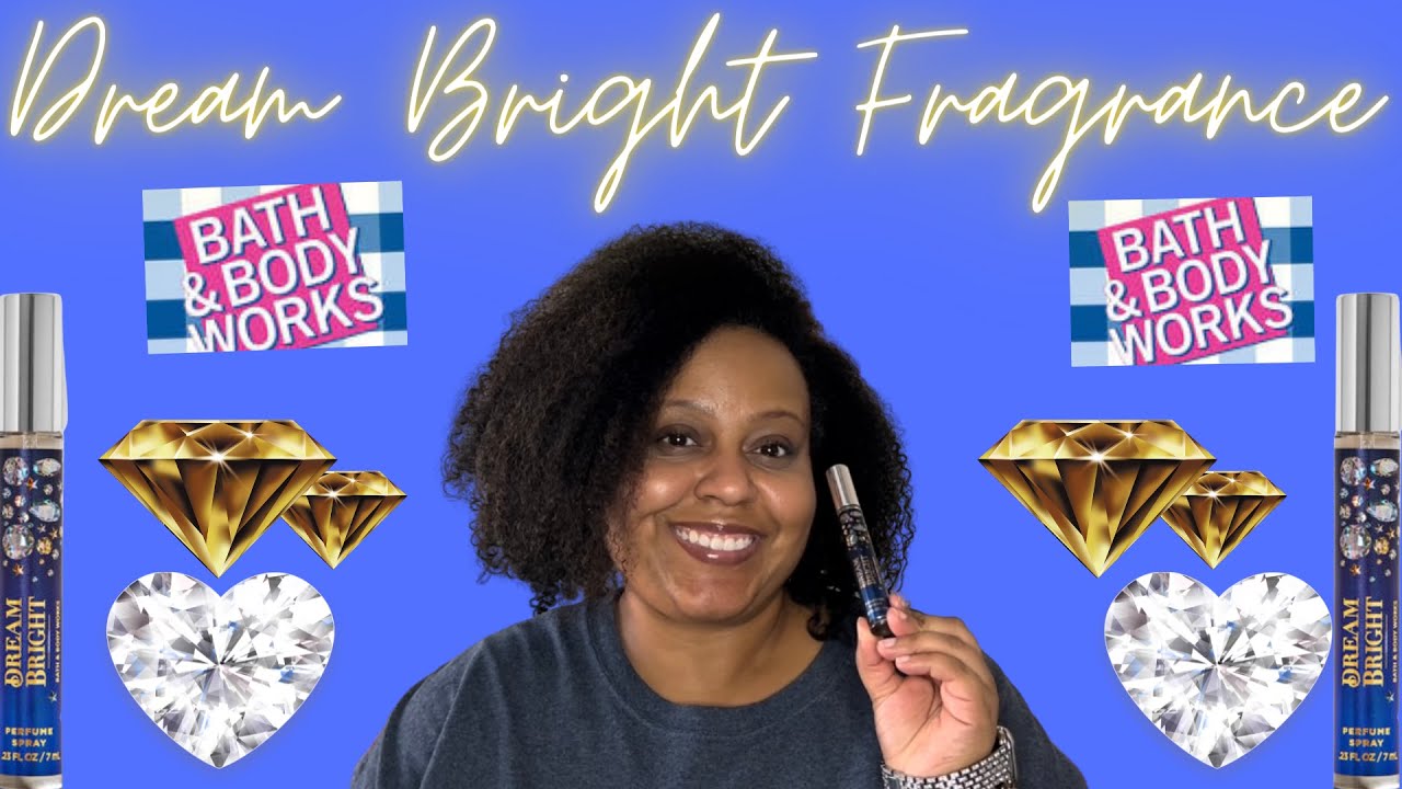 B&BW NEW 💎DREAM BRIGHT💎FRAGRANCE REVIEW & COMPARISON