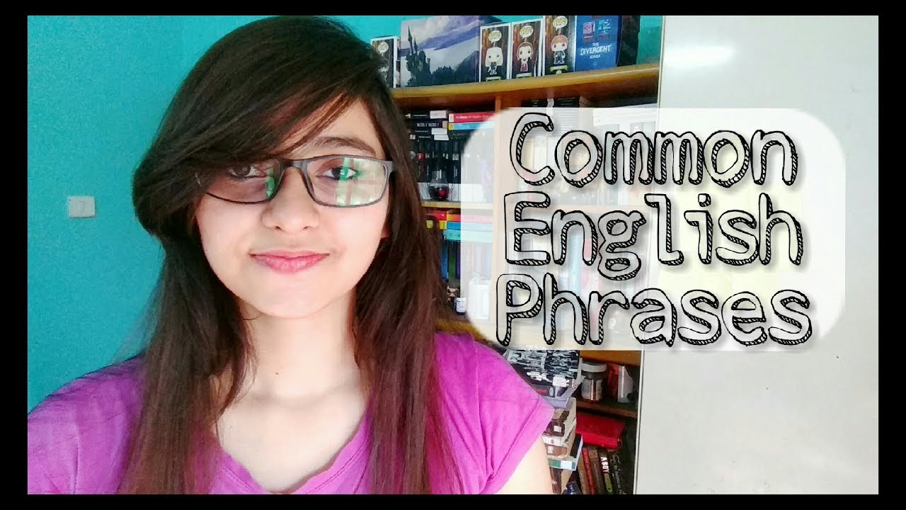 25 COMMON ENGLISH PHRASES AND EXPRESSIONS YOU SHOULD KNOW!