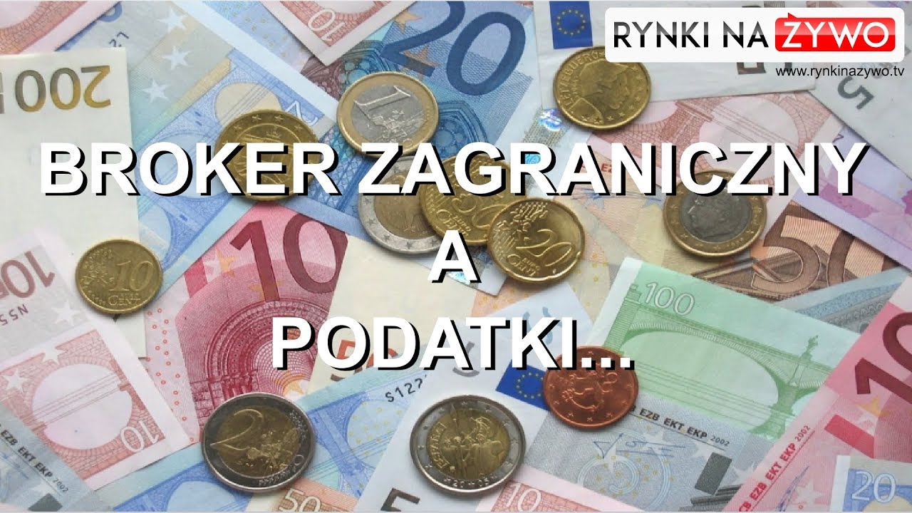 JAK ŁATWO ROZLICZYĆ PODATEK OD ZAGRANICZNEGO BROKERA
