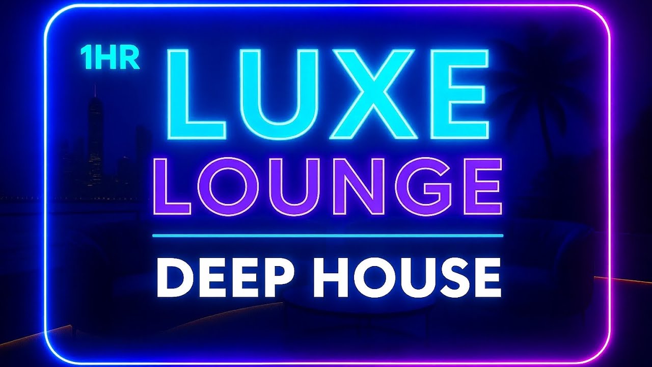 Deep Vocal House 1HR | Luxe Lounge | Yacht Sunset Mix | Session #39