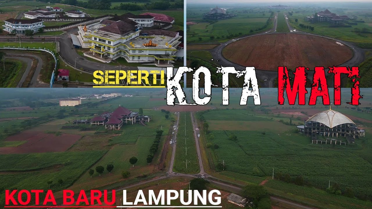 KOTA BARU LAMPUNG | BAK KOTA MATI YANG HABISKAN DANA RATUSAN MILYAR