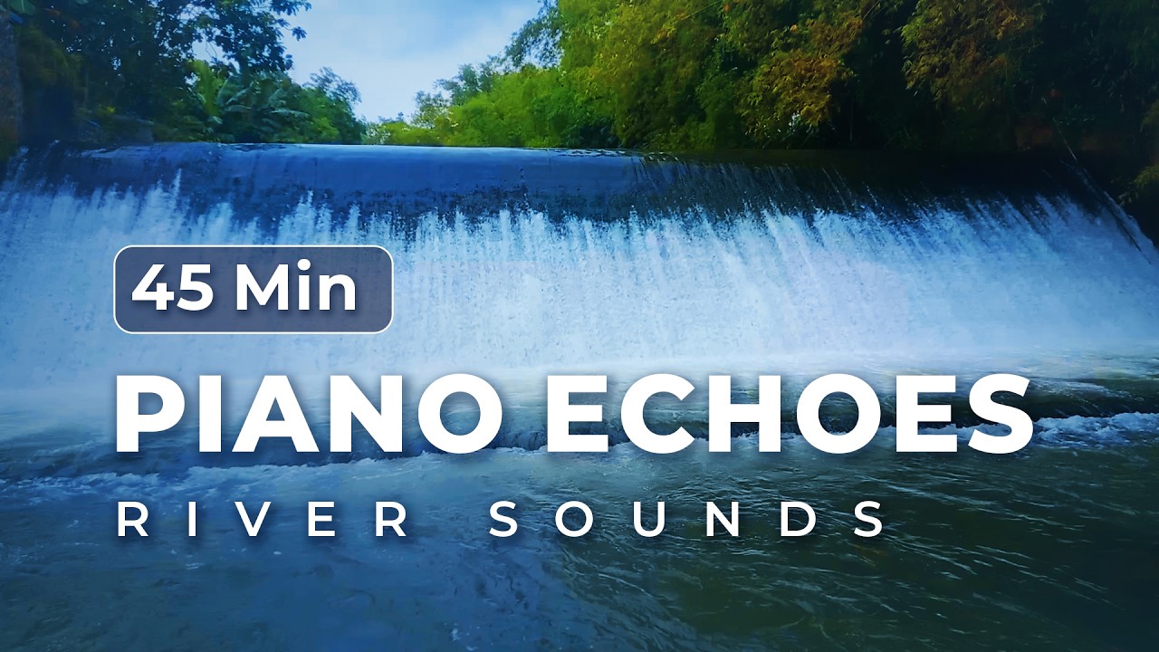 45 Minutes of Echoes Music to Soothe Your Mind