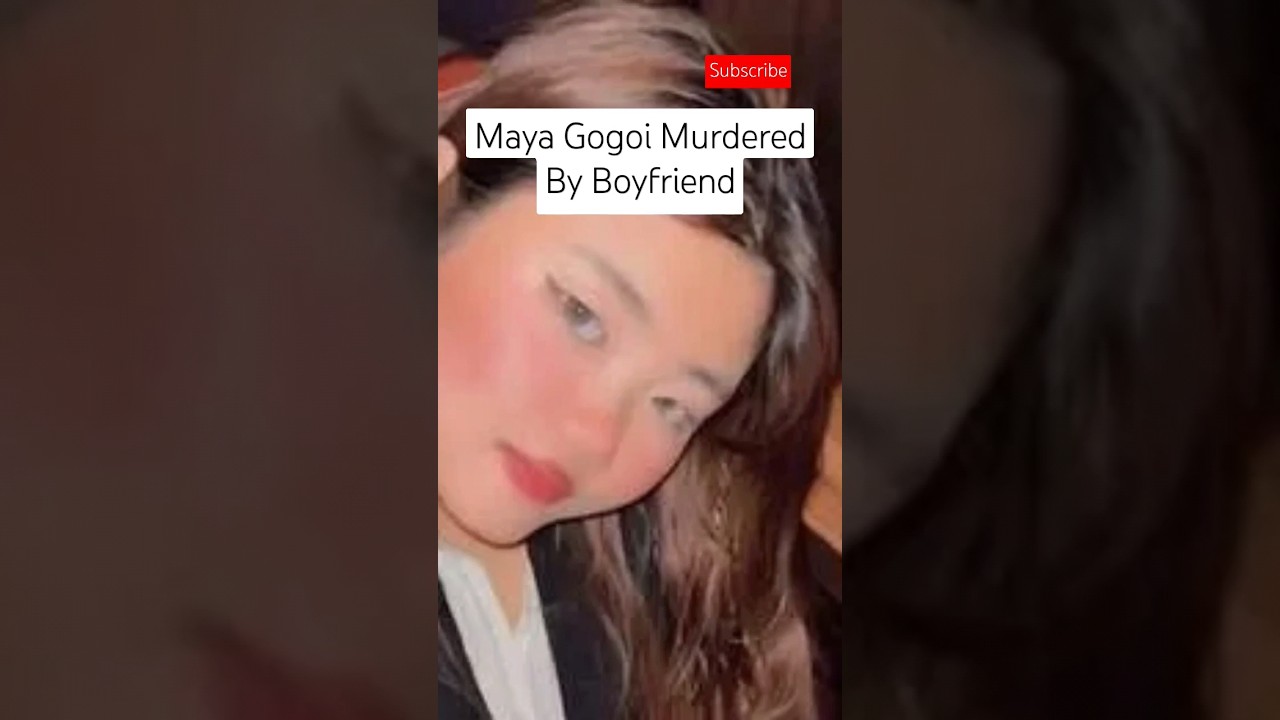 Maya Gogoi Killed By Boyfriend Aarav Hanoi | Maya Gogoi Vlogger #murdermystery #shorts #crime