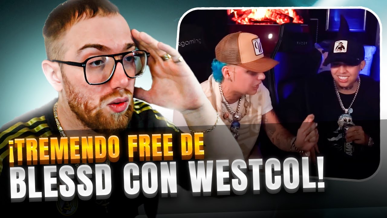 ¡BLESSD SE TIRA TREMENDO FREESTYLE CON WESTCOL!