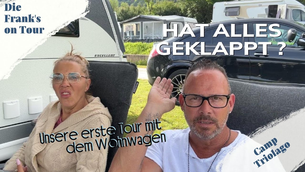 Camping mit unserem neuem Wohnwagen | Anreise & Aufbau | Erste Eindrücke | Campingplatz Triolago