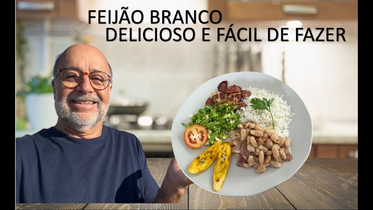 DELICIOSO FEIJÃO BRANCO