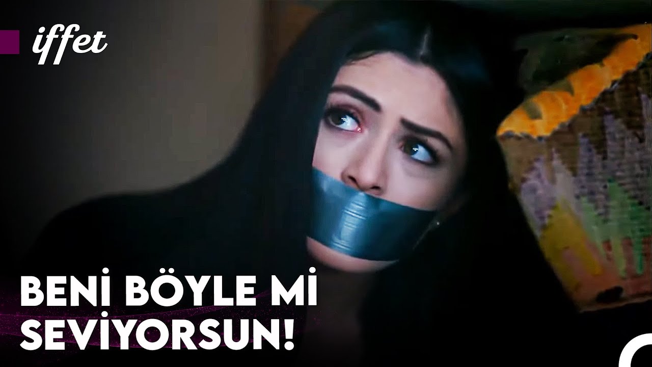 Bu Muamele Sevdaya Dahil Değil - İffet