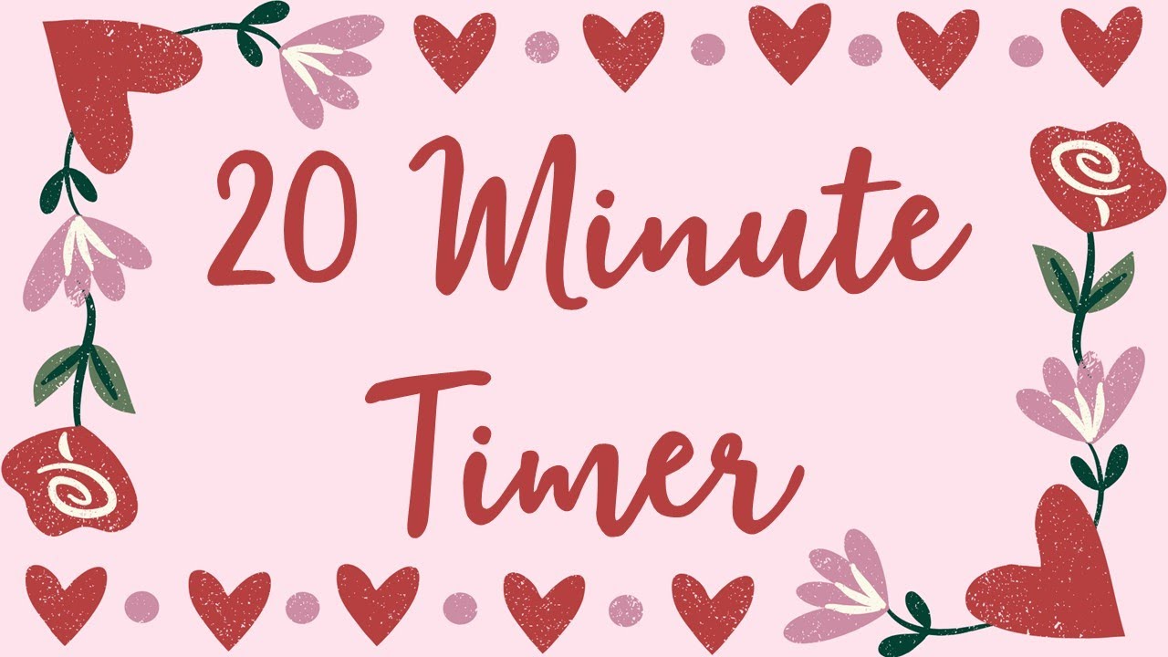 20 Minute Timer - Hearts and Flowers - Love Day - Valentine's Day - Chill Timer - Calm Ending Chime