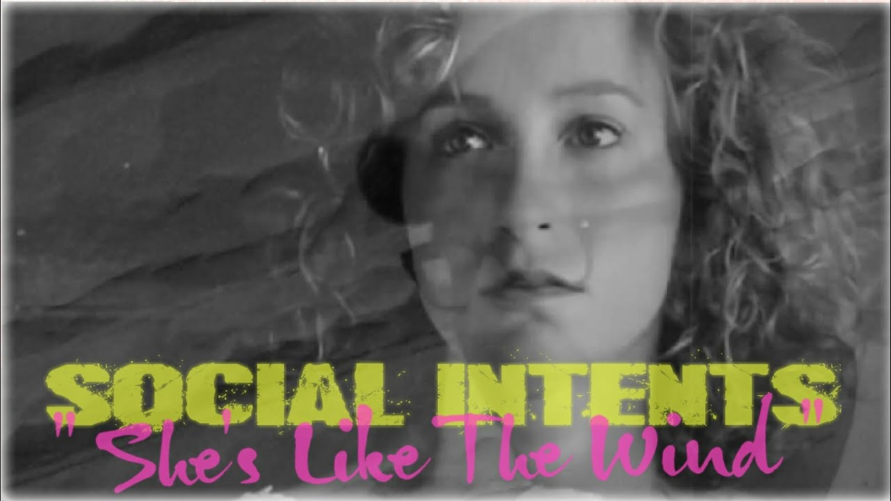 She's Like the Wind - Social inTents