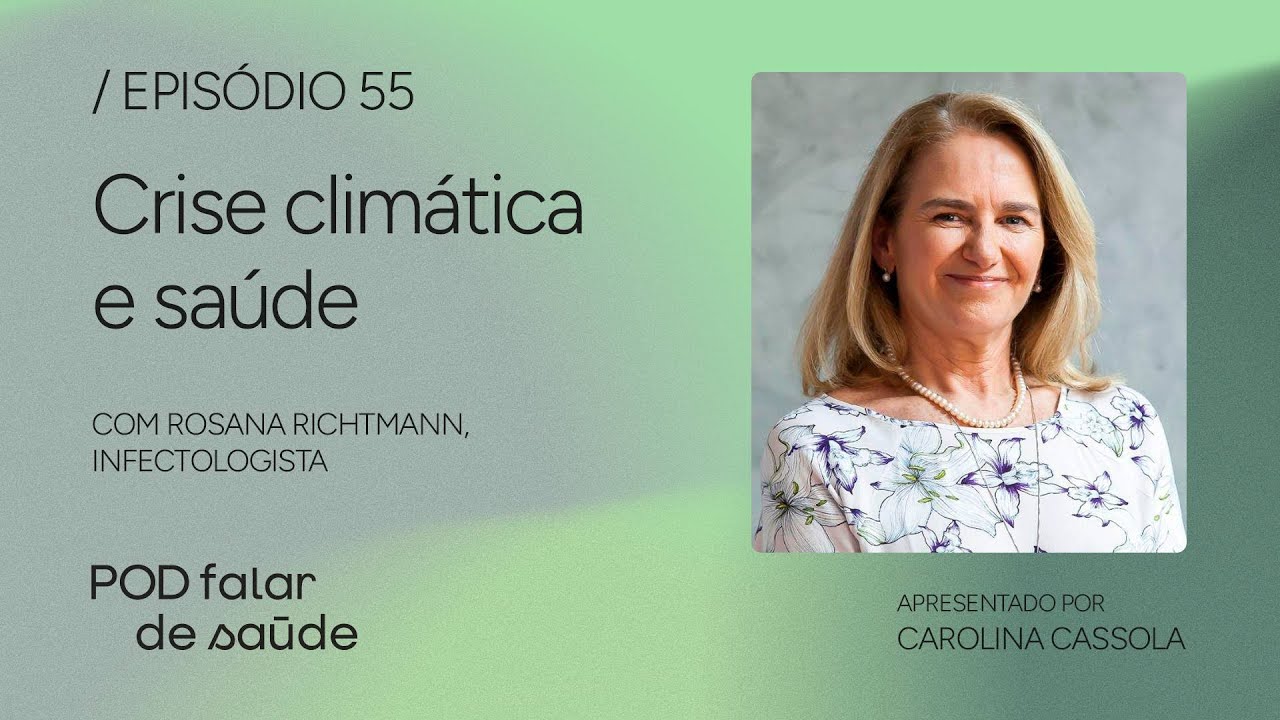 #055 Crise clim&aacute;tica: impactos na sa&uacute;de e riscos de novas pandemias