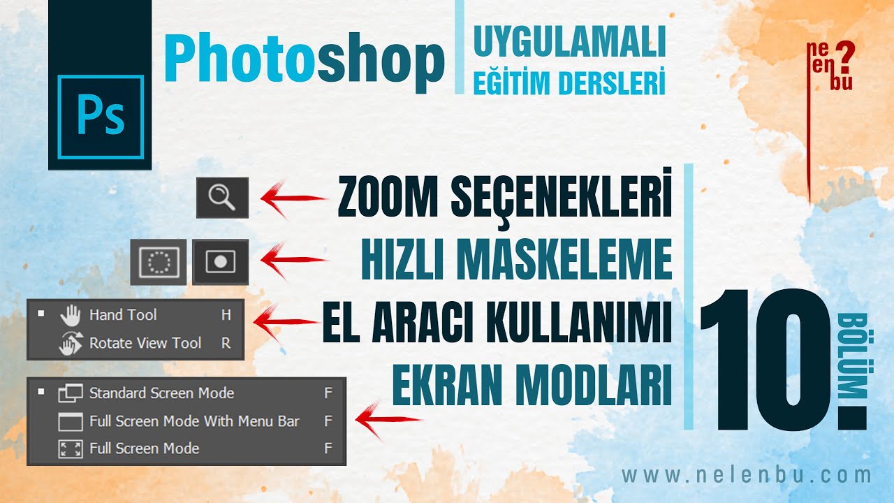 Yakınlaşma - Uzaklaşma, Kolay Maskeleme - Ekran Modları - Photoshop Dersleri
