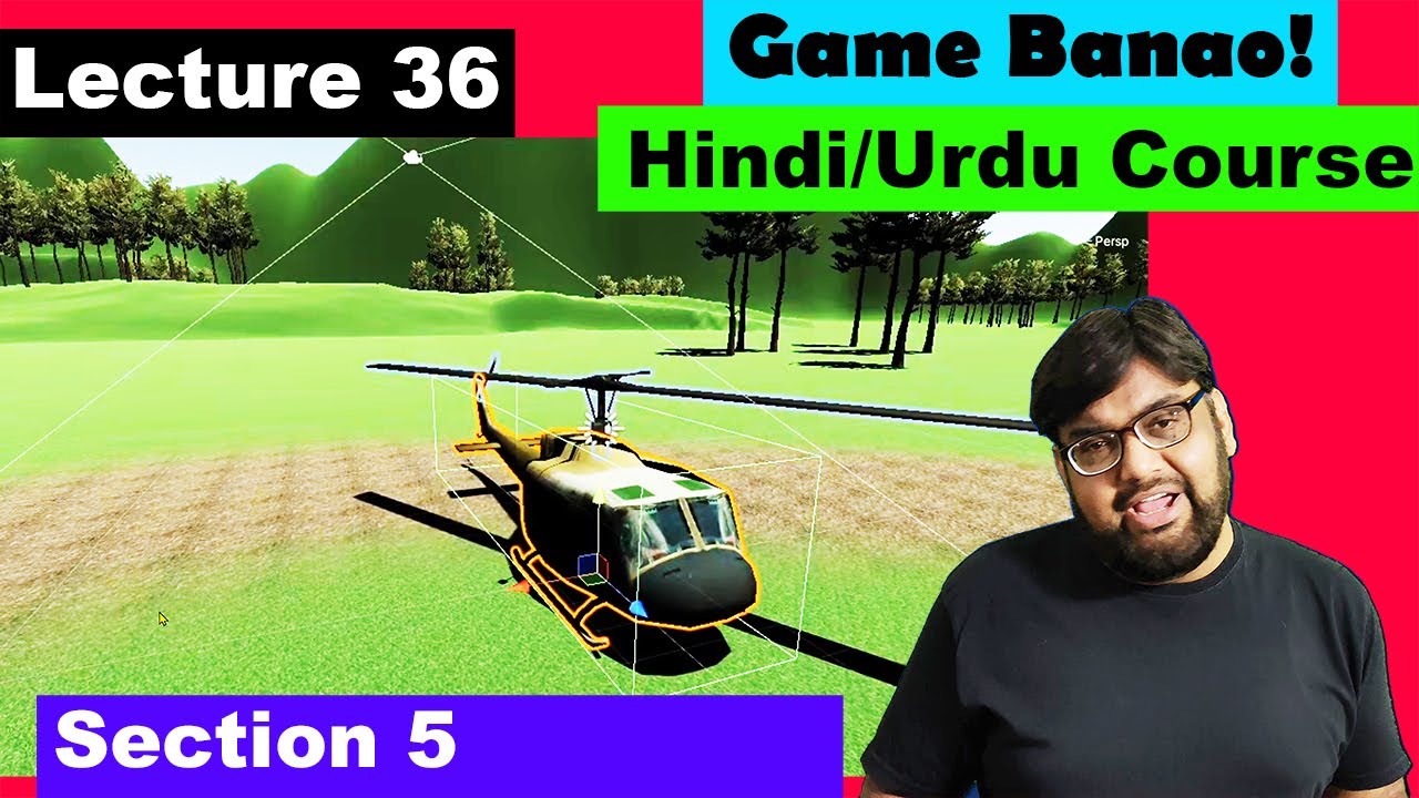 Game Development Course - Urdu/Hindi -[Sec 5 Lecture 36]  - Helicopter game continued