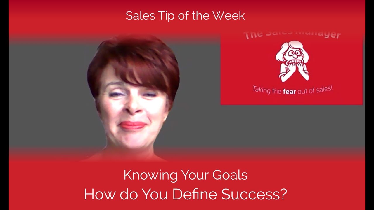 HOW DO YOU DEFINE SUCCESS? | Knowing Your Goals | The Sales Manager