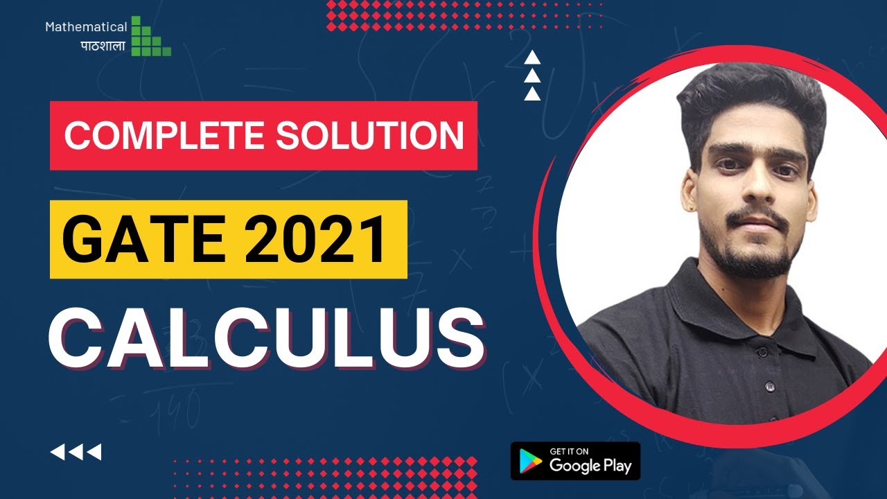 GATE 2021 CALCULUS COMPLETE SOLUTION | 7 QUESTIONS 11 MARKS | Q 12, 15, 16, 37, 38, 39, 40