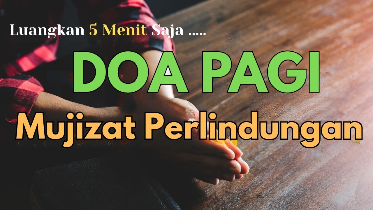 DOA PAGI MUJIZAT HARI INI 🔥 Tuhan Melindungi & Melimpahkan Berkat Besar!