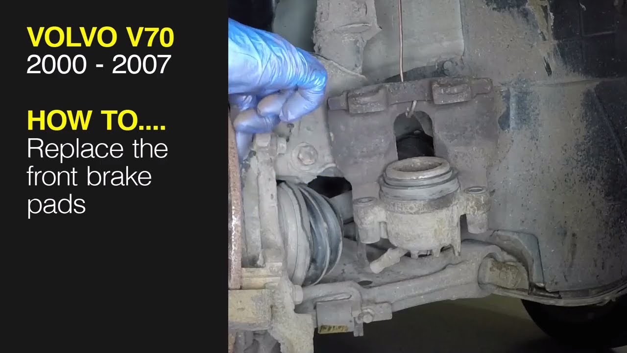How to Replace the front brake pads on the Volvo V70 2000 to 2007
