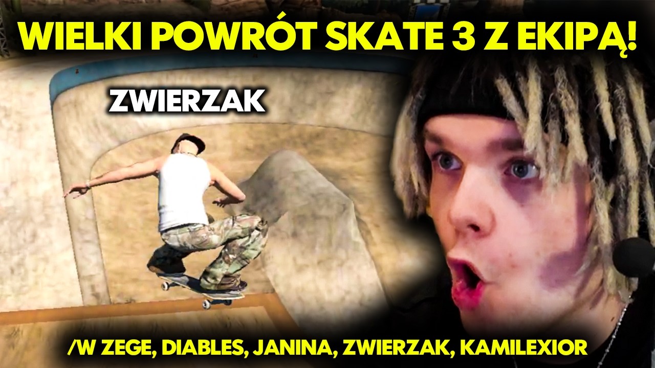 WIELKI POWR&Oacute;T SKATE 3 Z EKIPĄ! /w ZEGE, DIABLES, JANINA, ZWIERZAK, KAMILEXIOR