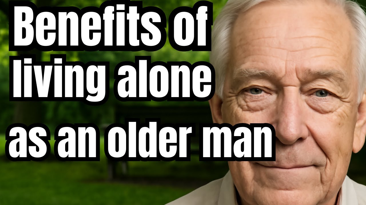 8 Life Changing Benefits of Living Alone as an Older Man After 60