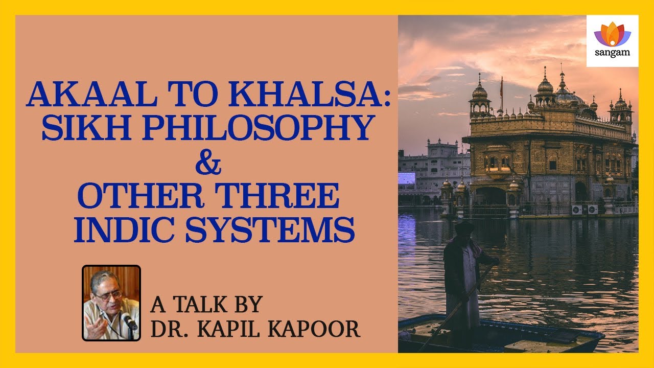 How Sikh Philosophy Transcends Time: Akaal to Khalsa Explained | Dr. Kapil Kapoor