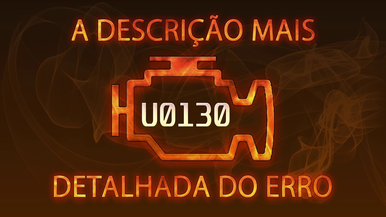 U0130  a descri&ccedil;&atilde;o mais detalhada do erro