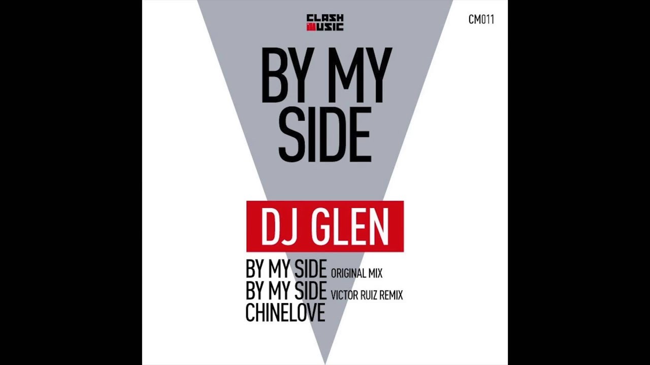 DJ Glen - By My Side (original mix) [Clash Music]