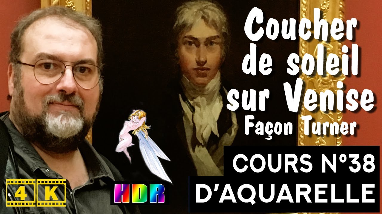 Cours aquarelle N38"Coucher de soleil sur Venise Façon Turner" 4K HDR (Dolby Vision)