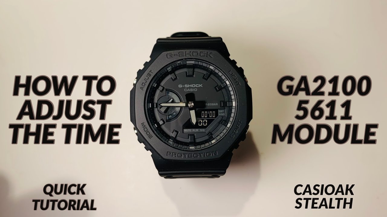 GA-2100 G-SHOCK - МОДУЛЬ 5611 - БЫСТРАЯ УСТАНОВКА ВРЕМЕНИ