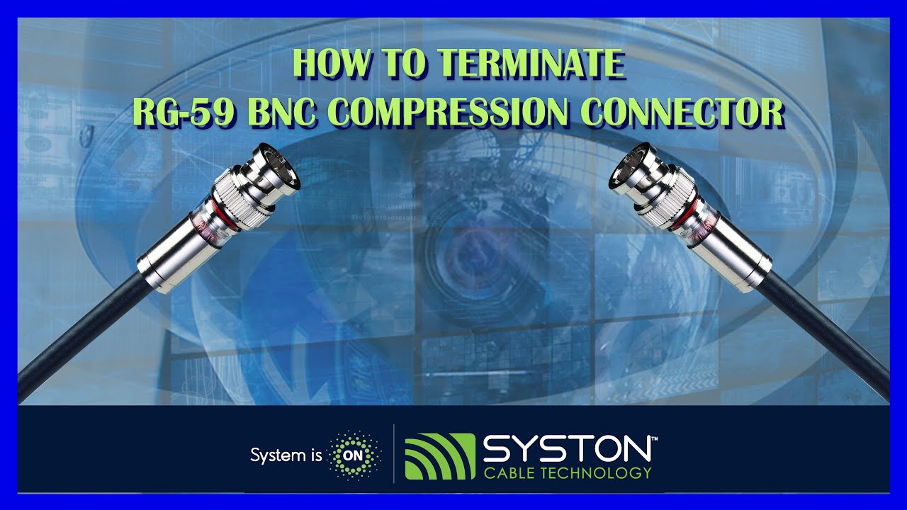 How to Terminate RG-59 BNC Compression Connector