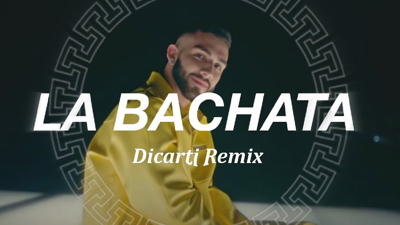 LA BACHATA(Dicarti Remix) Manuel Turizo /ELECTRONICA/DJ/EXTENDED MIX/SET