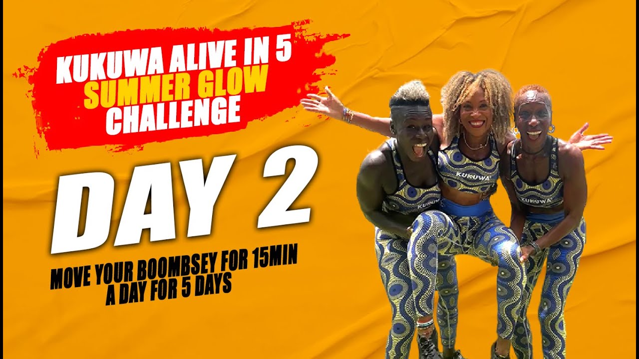 Day 2: Kukuwa Alive in 5 Summer Glow Challenge