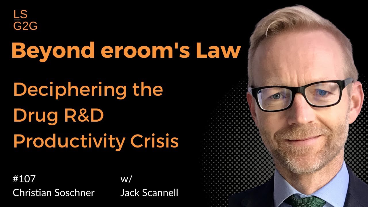 #107: Jack Scannell - ErooM's Law: Discovering the Secret to Drug Development Efficiency