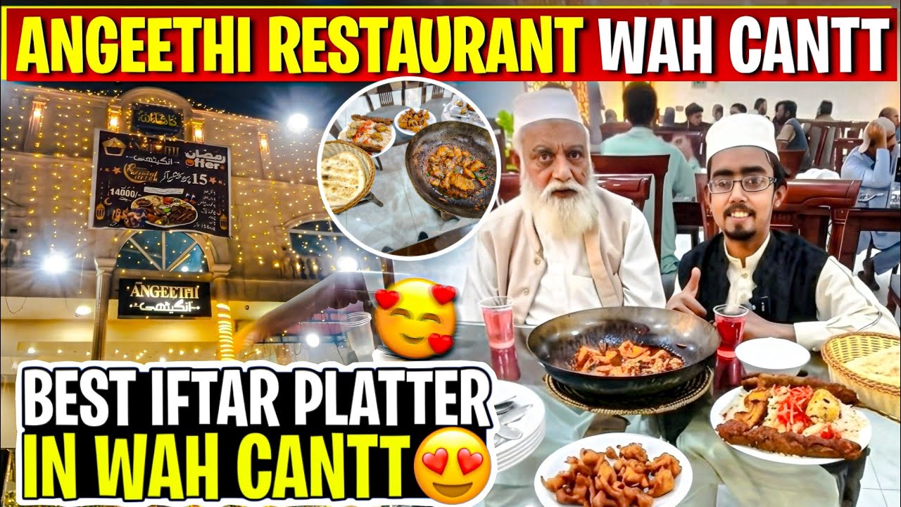Angeethi Restaurant Wah Cantt | Best Iftar Platter in wah cantt | Ramzan series ep 2