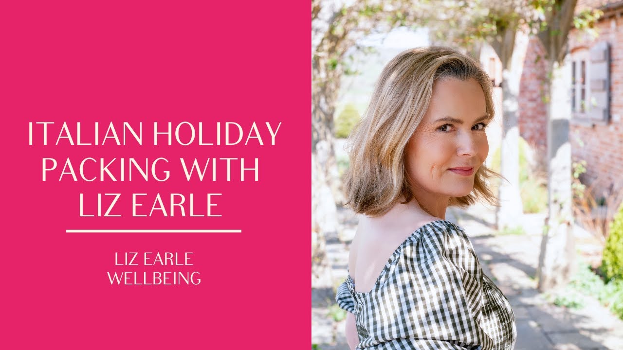 What's in my suitcase for Italy | Liz Earle Wellbeing