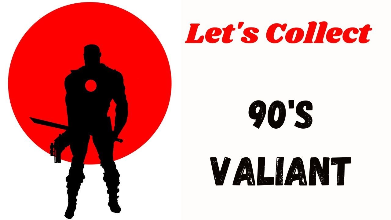 Let's Collect 90's Valiant