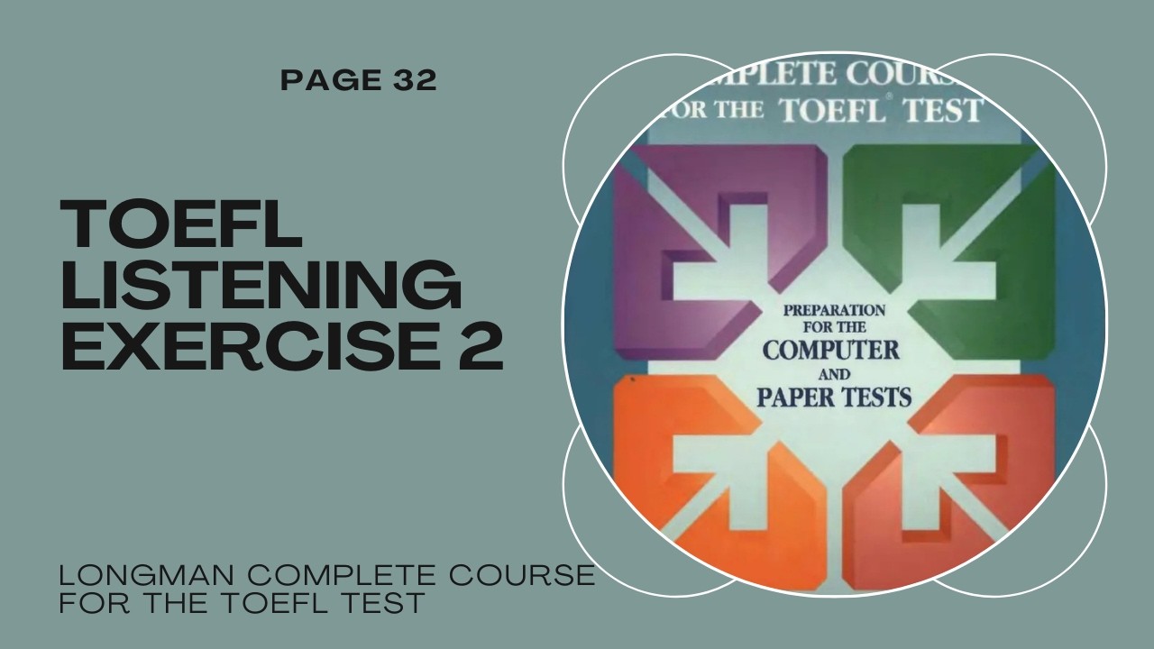 TOEFL LISTENING EXERCISE 2 | LONGMAN COMPLETE COURSE BOOK