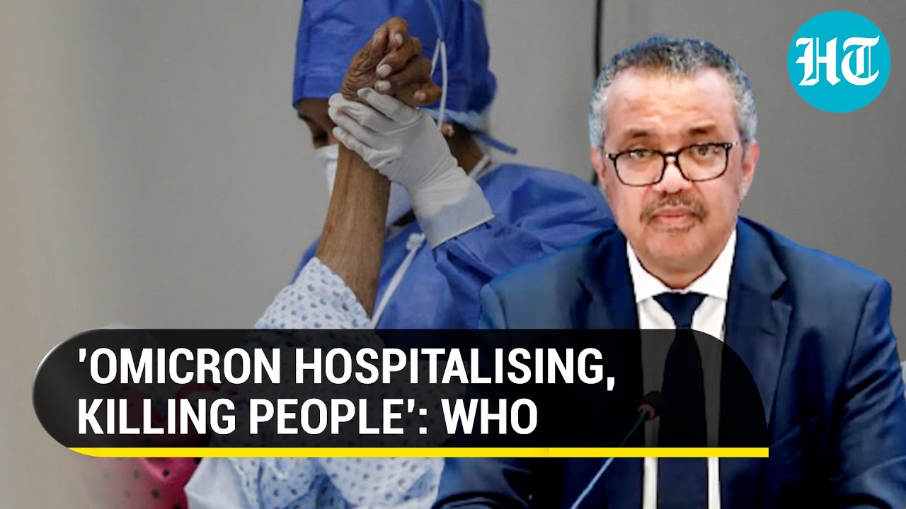 &lsquo;Omicron killing...&rsquo;: WHO chief's stark warning against Tsunami of Covid cases