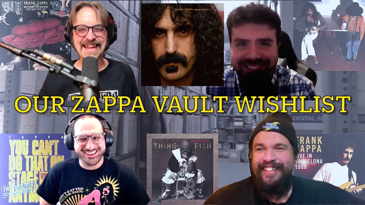 Our ZAPPA VAULT Wishlist !