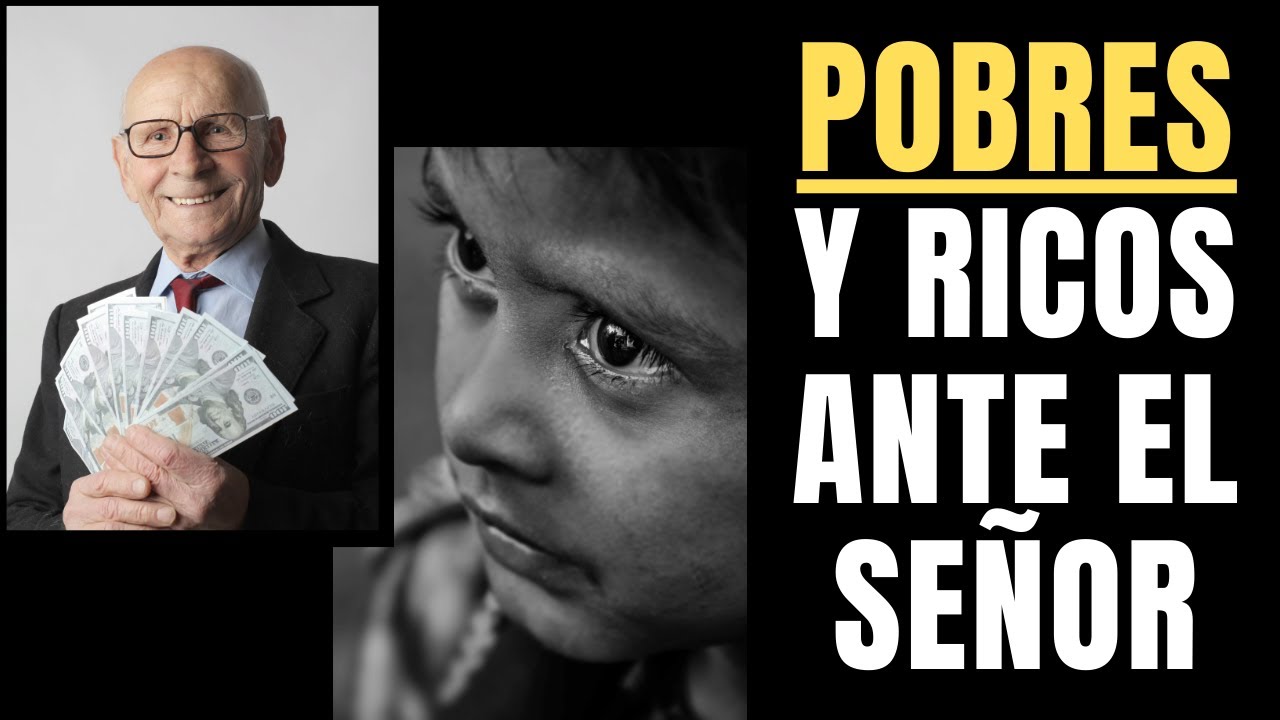 4. Pobres y Ricos ante el Señor - Juan Manuel Vaz